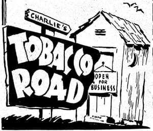 Charlie's Tobacco Road Ad in 1941.