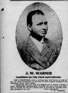 Ad for J.W. Warner for City Clerk in 1911 in the Miami News.